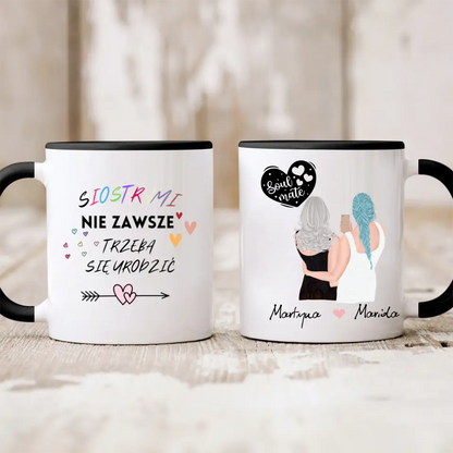 Kubek personalizowany dla przyjaciółek SIOSTRAMI NIE ZAWSZE TRZEBA SIĘ URODZIĆ. SOUL MATE | z personalizacją imion #7