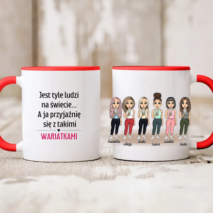 Kubek personalizowany dla przyjaciółek JEST TYLE LUDZI NA ŚWIECIE A JA PRZYJAŹNIE SIĘ Z TAKIMI WARIATKAMI | zabawny motyw #99