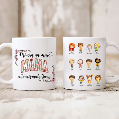 Kubek personalizowany dla mamy z dziećmi MÓWIĄ NA MNIE MAMA A TO MÓJ MAŁY GANG | zabawny motyw #24