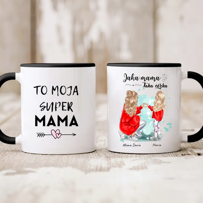 Kubek personalizowany dla mamy i córki TO MOJA SUPER MAMA JAKA MAMA TAKA CÓRKA | rodzinny motyw #851