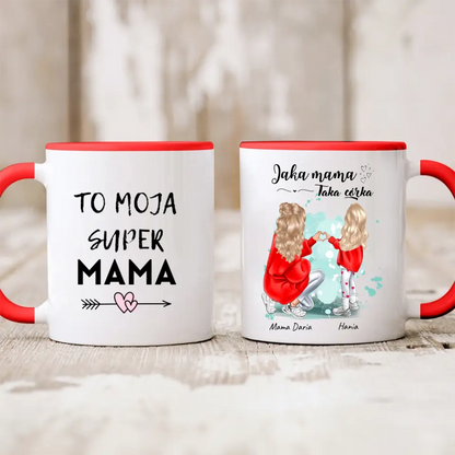Kubek personalizowany dla mamy i córki TO MOJA SUPER MAMA JAKA MAMA TAKA CÓRKA | rodzinny motyw #851