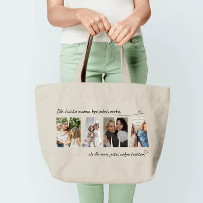 Torba personalizowana dla mamy DLA ŚWIATA MOŻESZ BYĆ JEDNĄ OSOBĄ, ALE DLA MNIE JESTEŚ CAŁYM ŚWIATEM | z personalizowanymi zdjęciami #419