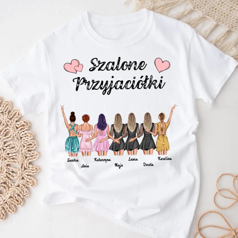 Koszulka dla przyjaciółek max.2-7 osób - szalone przyjaciółki - Personalizowana #4944