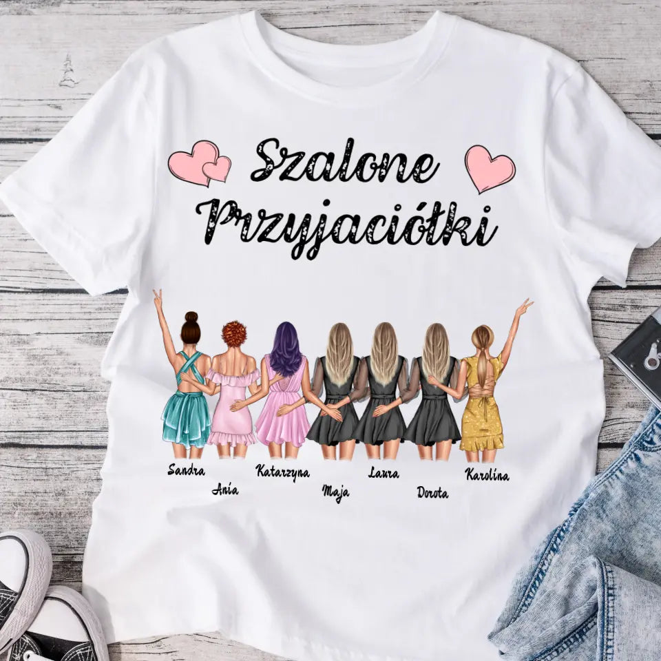 Koszulka dla przyjaciółek max.2-7 osób - szalone przyjaciółki - Personalizowana #4944