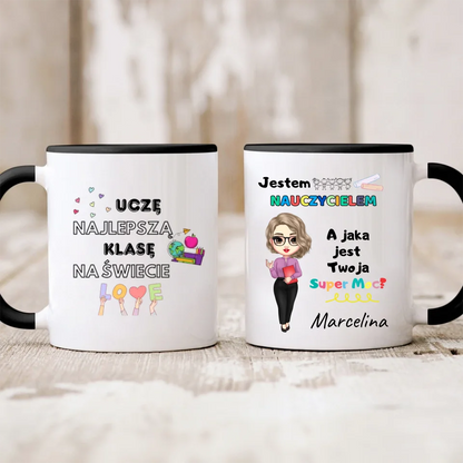Kubek personalizowany dla nauczyciela UCZĘ NAJLEPSZĄ KLASĘ NA ŚWIECIE. JESTEM NAUCZYCIELEM, A JAKA JEST TWOJA SUPER MOC? | motyw z nauczycielką #15
