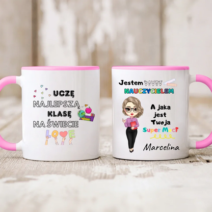 Kubek personalizowany dla nauczyciela UCZĘ NAJLEPSZĄ KLASĘ NA ŚWIECIE. JESTEM NAUCZYCIELEM, A JAKA JEST TWOJA SUPER MOC? | motyw z nauczycielką #15