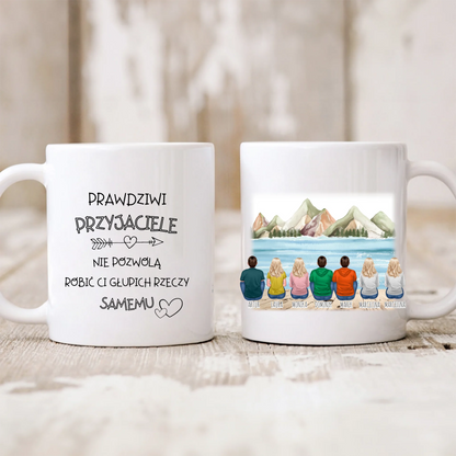Kubek personalizowany dla grupy przyjaciół PRAWDZIWI PRZYJACIELE NIE POZWOLĄ CI ROBIĆ GŁUPICH RZECZY SAMEMU | motyw z górami #P62