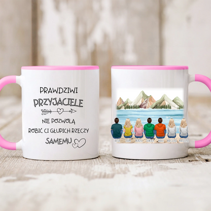 Kubek personalizowany dla grupy przyjaciół PRAWDZIWI PRZYJACIELE NIE POZWOLĄ CI ROBIĆ GŁUPICH RZECZY SAMEMU | motyw z górami #P62
