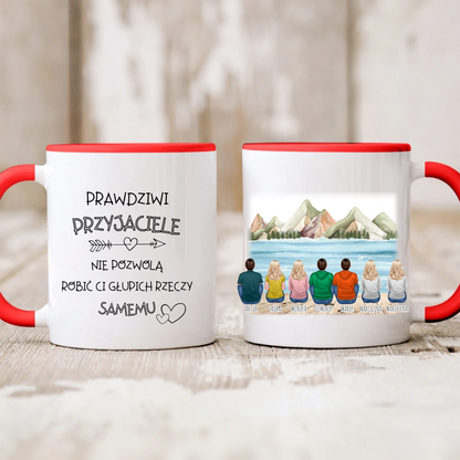 Kubek personalizowany dla grupy przyjaciół PRAWDZIWI PRZYJACIELE NIE POZWOLĄ CI ROBIĆ GŁUPICH RZECZY SAMEMU | motyw z górami #P62