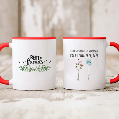 Kubek personalizowany dla przyjaciółek TRZEBA DUŻO CZASU, ABY WYHODOWAĆ PRAWDZIWĄ PRZYJAŹŃ | motyw z kwiatami #505