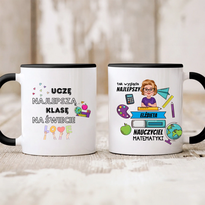 Kubek personalizowany dla nauczyciela UCZĘ NAJLEPSZĄ KLASĘ NA ŚWIECIE. TAK WYGLĄDA NAJLEPSZY NAUCZYCIEL MATEMATYKI | motyw z nauczycielką #151