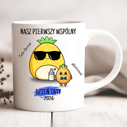 Kubek personalizowany dla taty i dziecka NASZ PIERWSZY WSPÓLNY DZIEŃ TATY | motyw z ananasami #5151