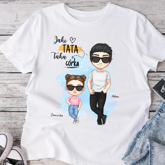 Koszulka personalizowana dla taty i córki JAKI TATA TAKA CÓRKA | rodzinny motyw